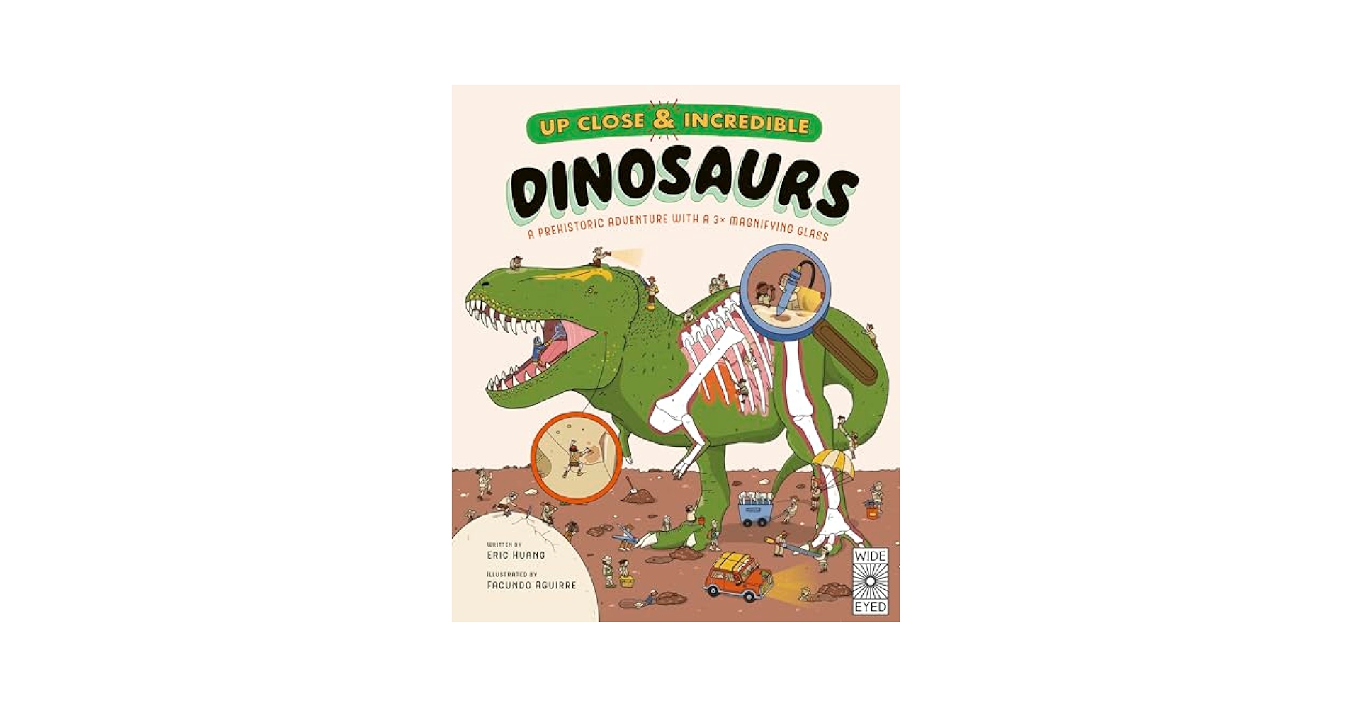 Up Close and Incredible: Dinosaurs: A prehistoric adventure